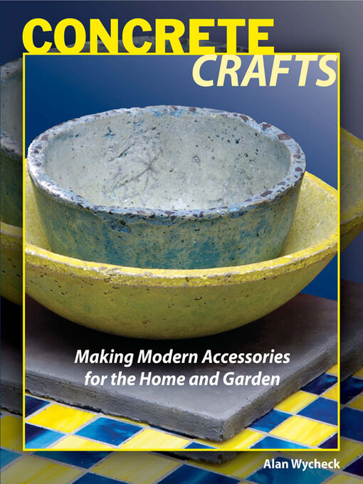 Title details for Concrete Crafts by Alan Wycheck - Available